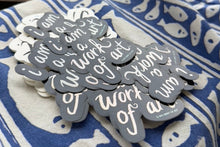 Load image into Gallery viewer, I AM A WORK OF ART stickers (3 pack • black)
