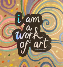 Load image into Gallery viewer, I AM A WORK OF ART stickers (3 pack • black)
