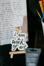 Load image into Gallery viewer, I AM A WORK OF ART stickers (3 pack • white)
